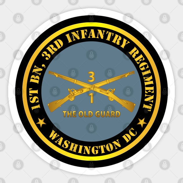 1st Bn 3rd Infantry Regiment - Washington DC - The Old Guard w Inf Branch Sticker by twix123844